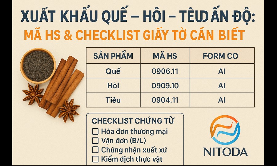 Xuất Khẩu Quế – Hồi – Tiêu Đi Ấn Độ: Mã HS & Checklist Giấy Tờ Cần Biết