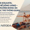 Cảng Kolkata: lợi thế sông Hằng – thị trường Đông Ấn & đặc thù thông quan
