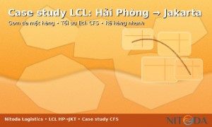 Case study LCL: gom đa mặt hàng từ Hải Phòng đi Jakarta, tối ưu lịch CFS