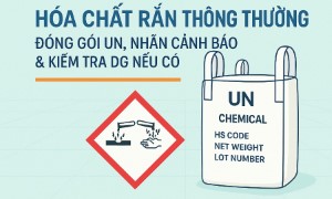 Hóa chất rắn thông thường: đóng gói UN, nhãn cảnh báo & kiểm tra DG nếu có