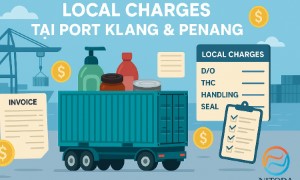 Local charges tại Port Klang & Penang Bảng phí chi tiết, mẹo thương lượng & bẫy chi phí thường gặp