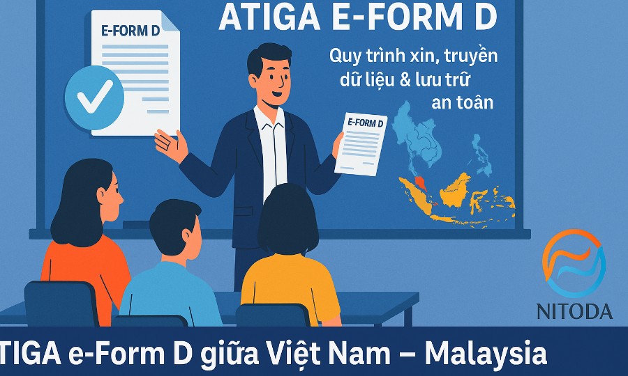 ATIGA e-Form D giữa Việt Nam – Malaysia Quy trình xin, truyền dữ liệu & lưu trữ an toàn