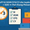 Cut-off SI/VGM/CFS/CY cho tuyến HPH/SGN ↔ Port Klang/Penang